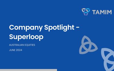 TAMIM Australian Equities – Company Spotlight – Superloop