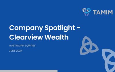 TAMIM Australian Equities – Company Spotlight – Clearview Wealth