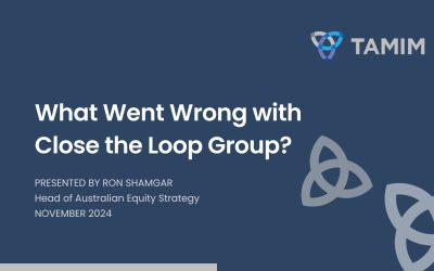 TAMIM Australian Equities – What Went Wrong with Close the Loop Group?