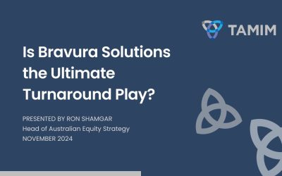 TAMIM Australian Equities – Is Bravura Solutions the Ultimate Turnaround Play?